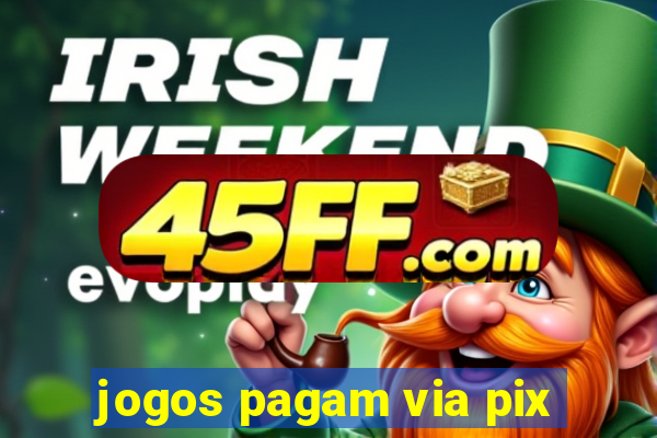 jogos pagam via pix